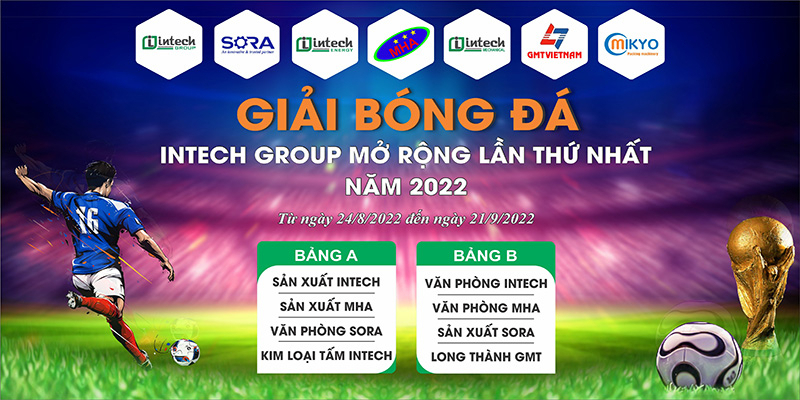 Khai mạc giải bóng đá Intech Group mở rộng lần thứ nhất