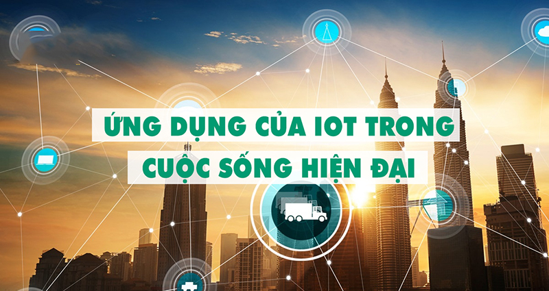 8 ứng dụng của IoT trong cuộc sống hàng ngày