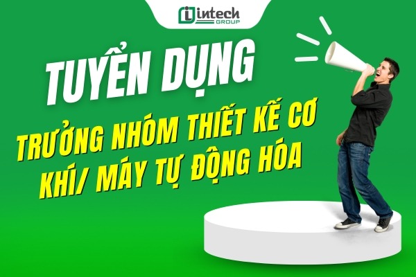 tuyen dung truong nhom thiet ke co khi  may tu dong hoa